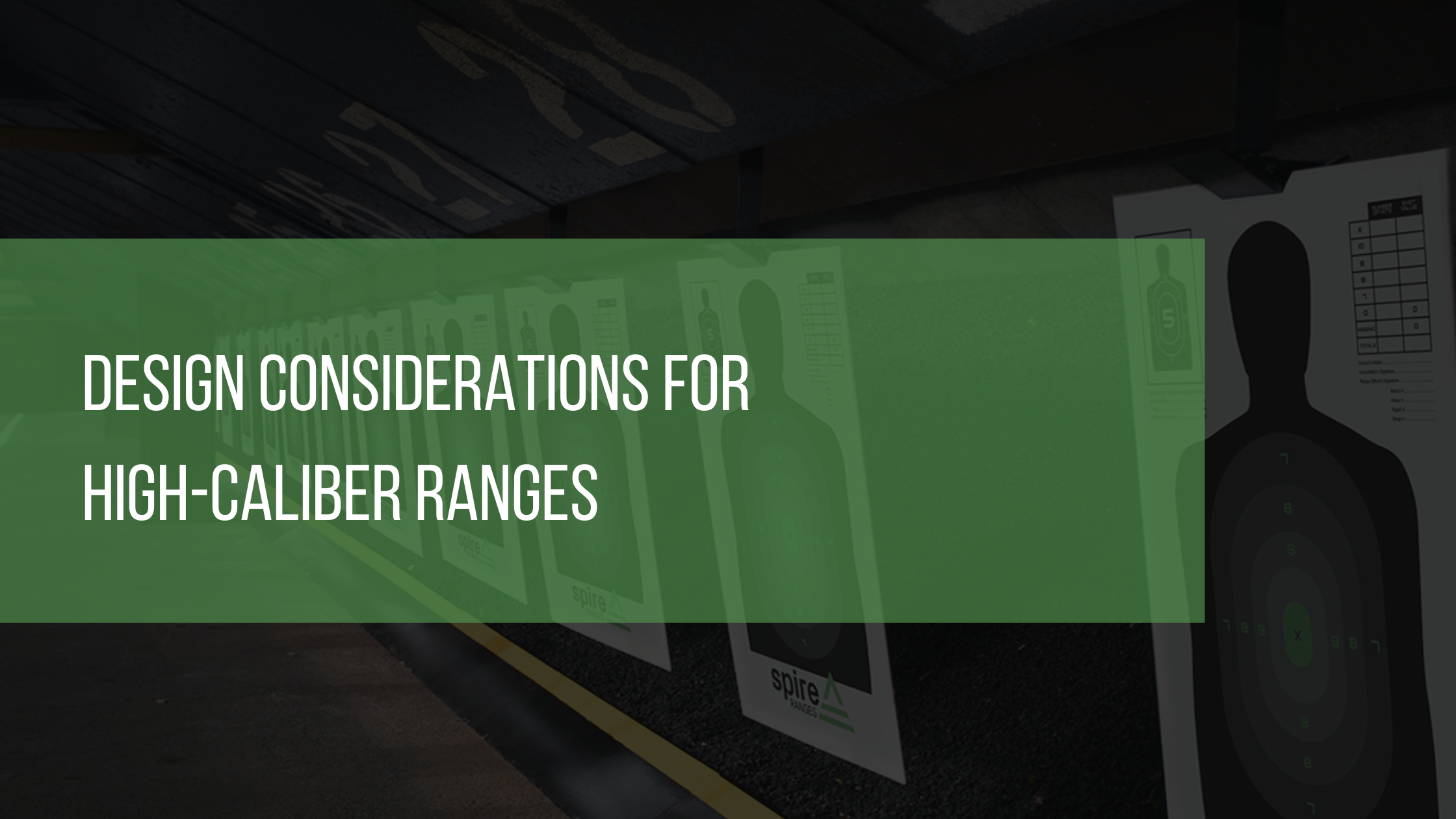 Design Considerations for High-Caliber Ranges