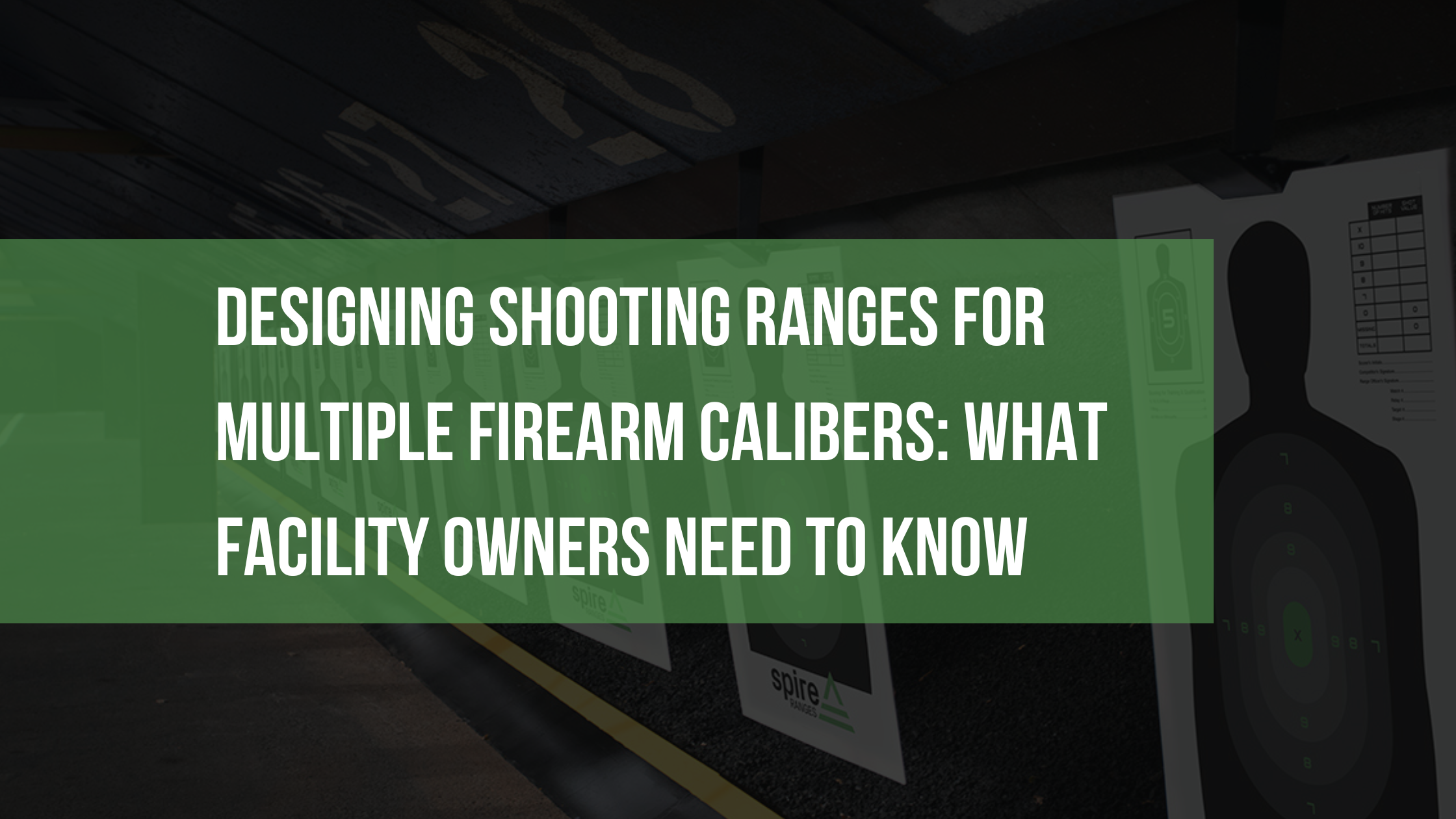 Designing Shooting Ranges for Multiple Firearm Calibers What Facility Owners Need to Know
