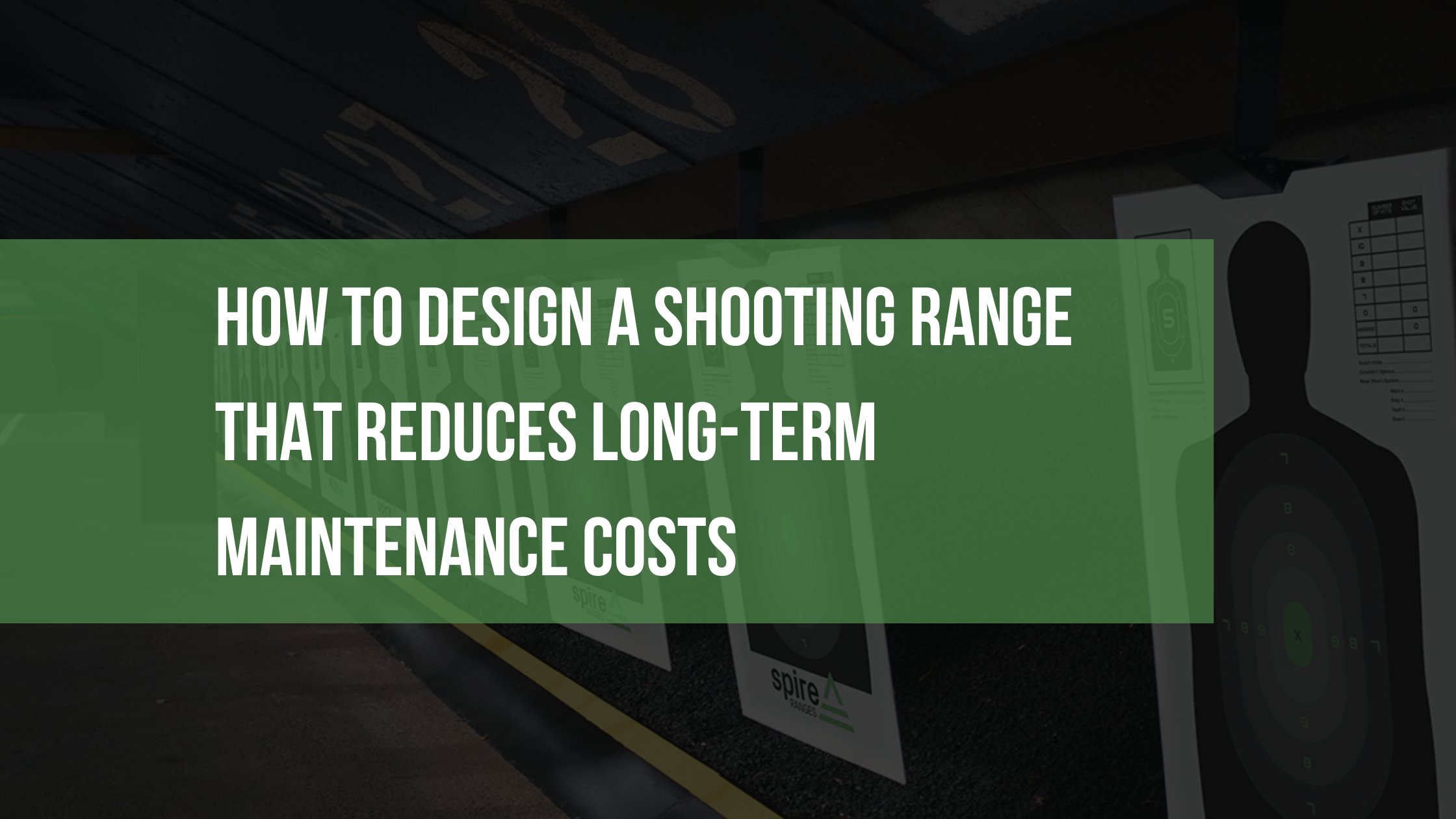 How to Design a Shooting Range That Reduces Long-Term Maintenance Costs